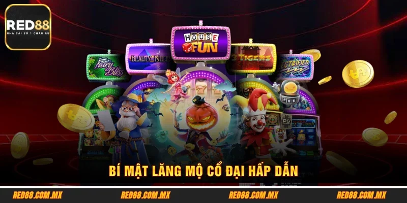 Bí mật lăng mộ cổ đại hấp dẫn