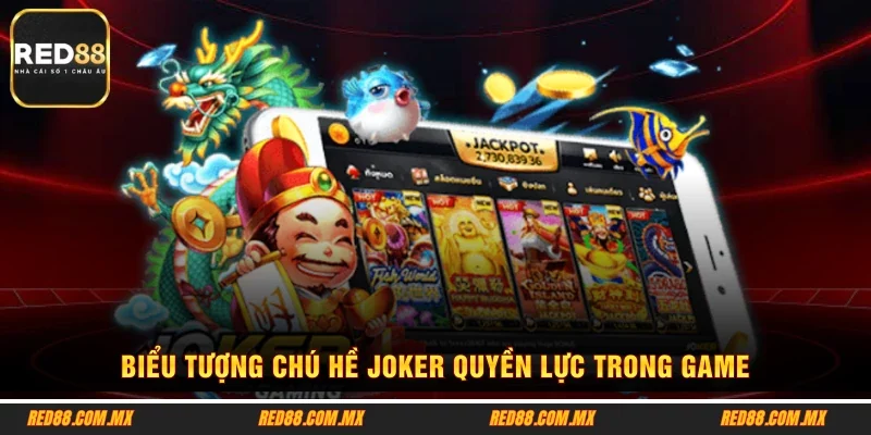 Biểu tượng chú hề Joker quyền lực trong game