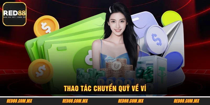 Thao tác chuyển quỹ về ví