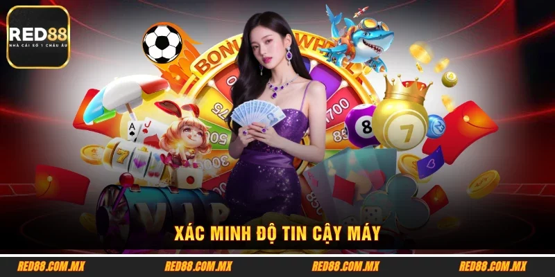 Xác minh độ tin cậy máy