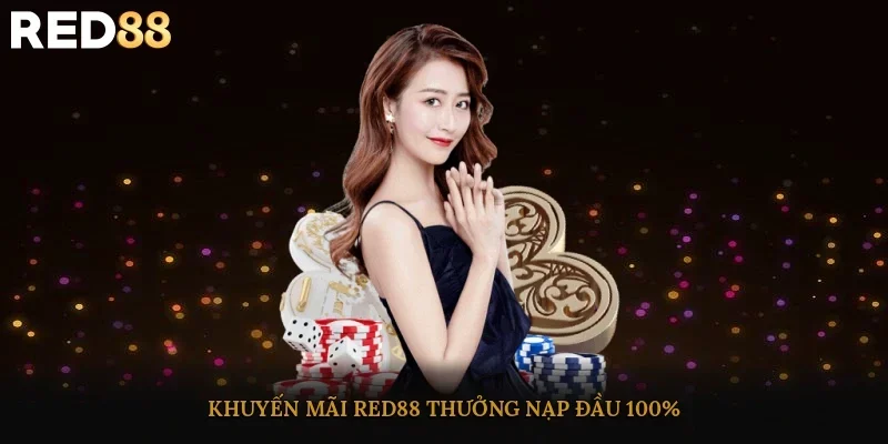 Khuyến mãi Red88 thưởng nạp lần đầu 100%